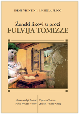Ženski likovi u prozi Fulvija Tomizze Ženski likovi u prozi Fulvija Tomizze